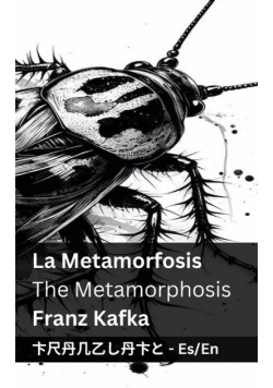 La Metamorfosis / The Metamorphosis