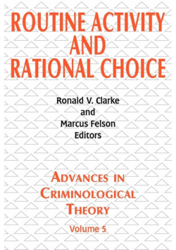 Routine Activity and Rational Choice