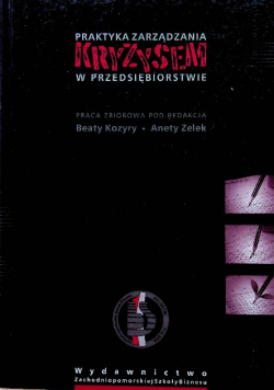Praktyka zarzadzania kryzysem w przedsiębiorstwie