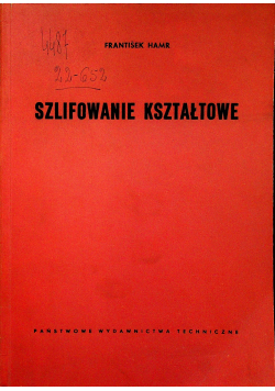 Szlifowanie kształtowanie