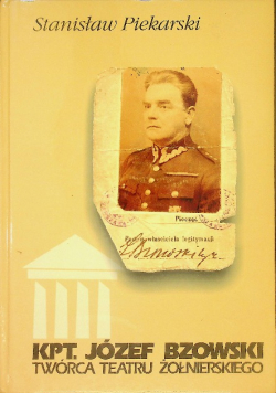Józef Bzowski twórca teatru żołnierskiego