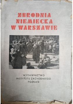Zbrodnia Niemiecka w Warszawie 1946 r.