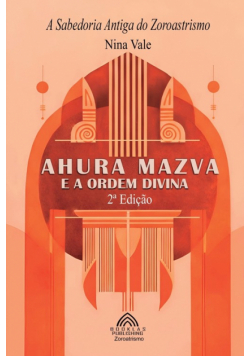 Ahura Mazva e a Ordem Divina