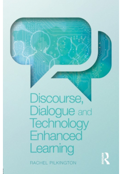 Discourse, Dialogue and Technology Enhanced Learning