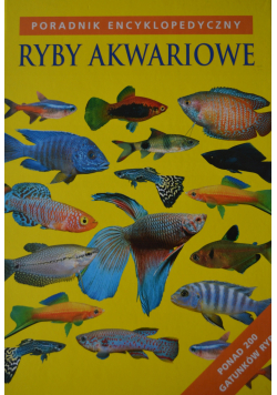 Poradnik encyklopedyczny Ryby akwariowe
