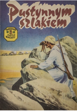 Tajemnica złotej maczety Tom 3 Pustynnym szlakiem