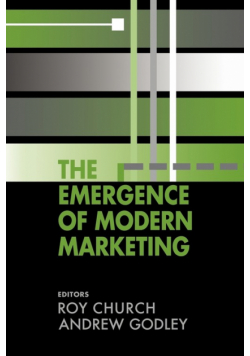 The Emergence of Modern Marketing