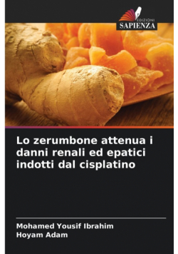 Lo zerumbone attenua i danni renali ed epatici indotti dal cisplatino