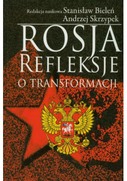 Rosja. Refleksje o transformacji