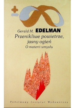 Przenikliwe powietrze, jasny ogień O materii umysłu