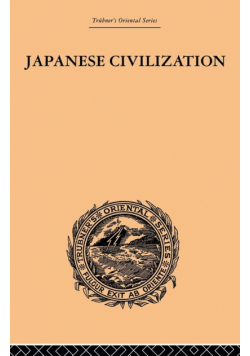 Japanese Civilization, its Significance and Realization