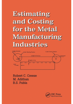 Estimating and Costing for the Metal Manufacturing Industries