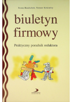 Biuletyn Firmowy praktyczny poradnik