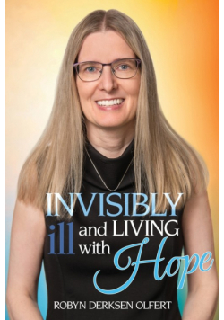 Invisibly Ill and Living with Hope