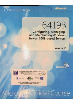 6419B Configuring Managing and Maintaining Windows Server 2008