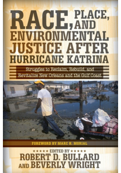 Race, Place, and Environmental Justice After Hurricane Katrina