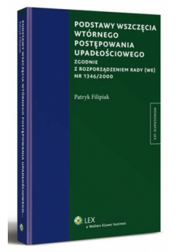 Podstawy wszczęcia wtórnego postępowania upadłościowego