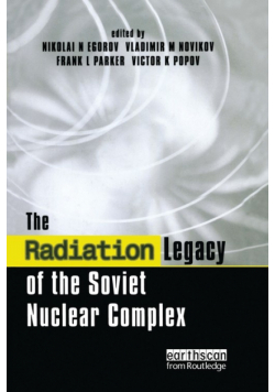 The Radiation Legacy of the Soviet Nuclear Complex