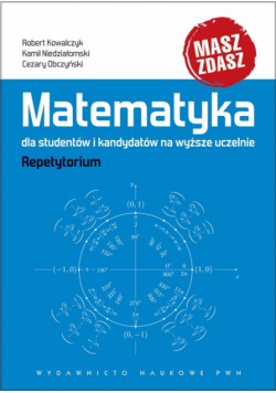 Matematyka dla studentów i kandydatów na wyższe uczelnie