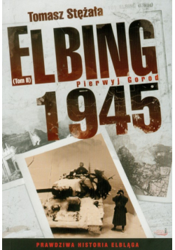 Elbing 1945 Pierwyj Gorod t.2