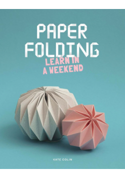 Paper folding. Learn in a Weekend wer. angielska