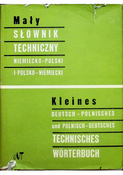 Mały słownik techniczny niemiecko - polski i  polsko - niemiecki