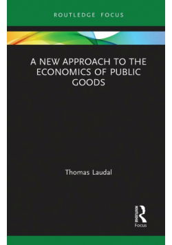 A New Approach to the Economics of Public Goods
