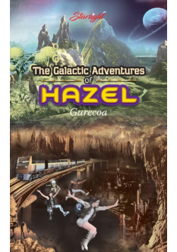 The Galactic Adventures of Hazel - Gurecoa