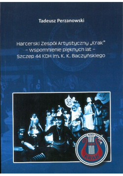 Harcerski Zespół Artystyczny Krak - wspomnienia pięknych lat