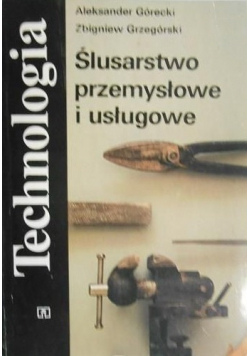 Ślusarstwo przemysłowe i usługowe