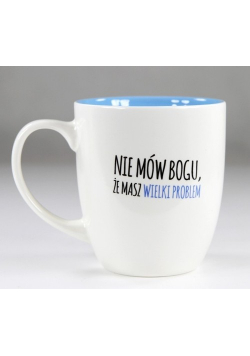 Kubek - Nie mów Bogu że masz wielki problem