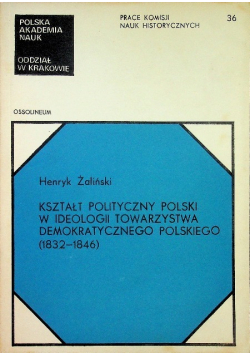 Kształt polityczny Polski w ideologii towarzystwa demokratycznego Polskiego