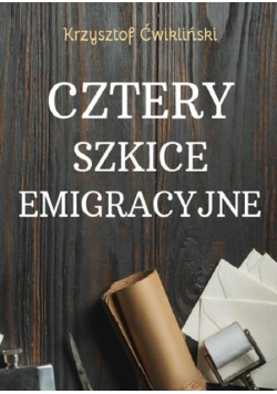 Cztery szkice emigracyjne