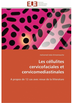 Les céllulites cervicofaciales et cervicomediastinales