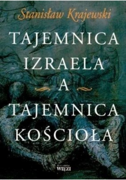 Tajemnica Izraela a tajemnica kościoła