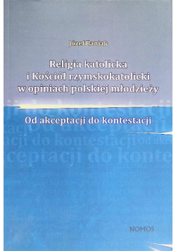 Religia katolicka i Kościół rzymskokatolicki w opiniach polskiej młodzieży