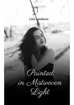 Painted in Mistwoven Light