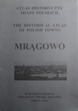 Atlas historyczny miast Polski Mrągowo
