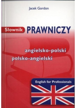 Słownik prawniczy angielsko - polski polsko - angielski
