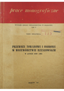 Przewozy towarowe i osobowe w województwie rzeszowskim w latach 1930-1963
