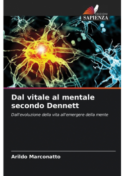 Dal vitale al mentale secondo Dennett