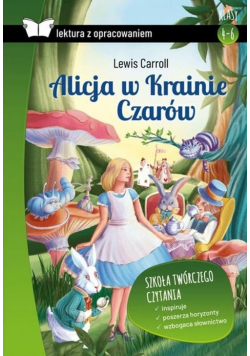 Alicja w Krainie Czarów. Lektura z opracowaniem