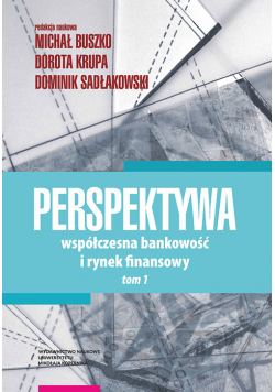 Perspektywa Współczesna bankowość i rynek fin Tom 1