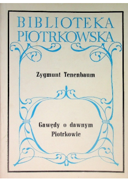 Gawędy o dawnym Piotrkowie