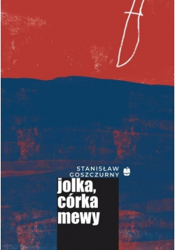 Mewia trylogia Tom 3 Jolka córka mewy