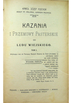 Kazania i przemowy pasterskie do ludu wiejskiego Tom I 1908 r.