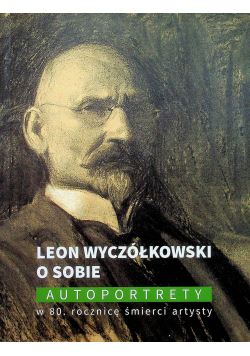 Leon Wyczółkowski o sobie