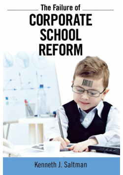 Failure of Corporate School Reform