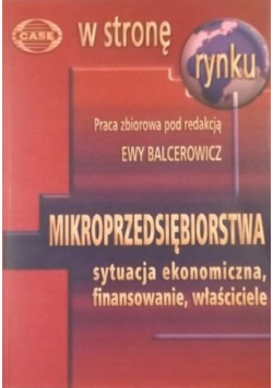 Mikroprzedsiębiorstwa - sytuacja ekonomiczna finansowanie właściciele