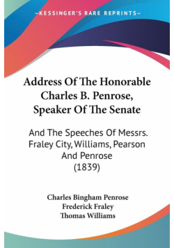 Address Of The Honorable Charles B. Penrose, Speaker Of The Senate